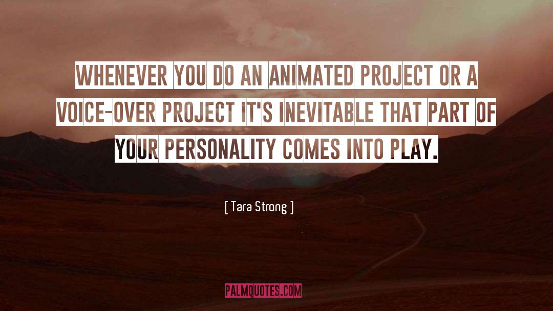 Your Personality quotes by Tara Strong