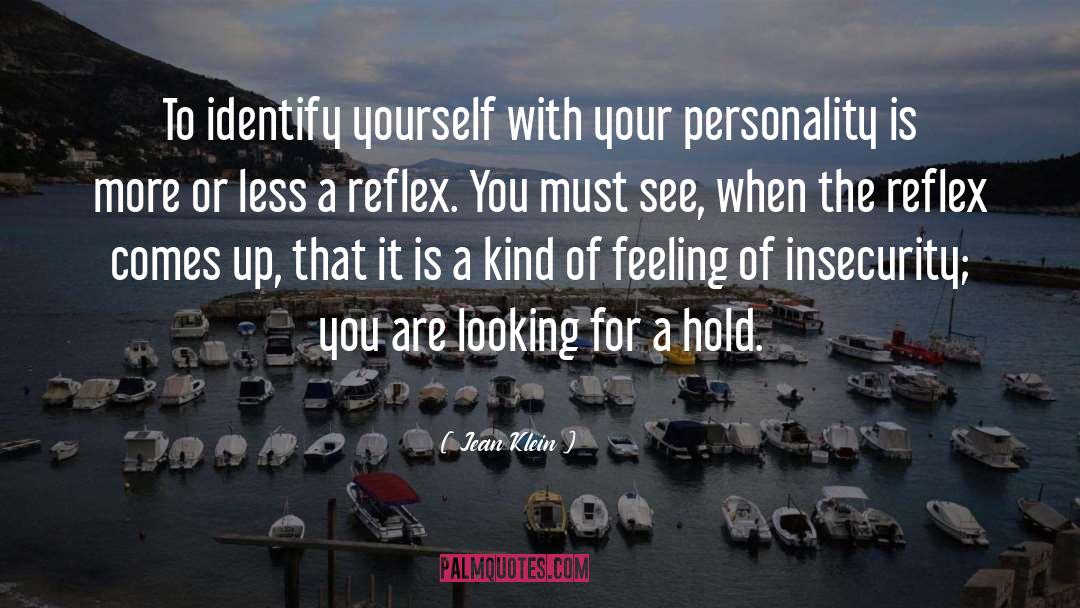 Your Personality quotes by Jean Klein