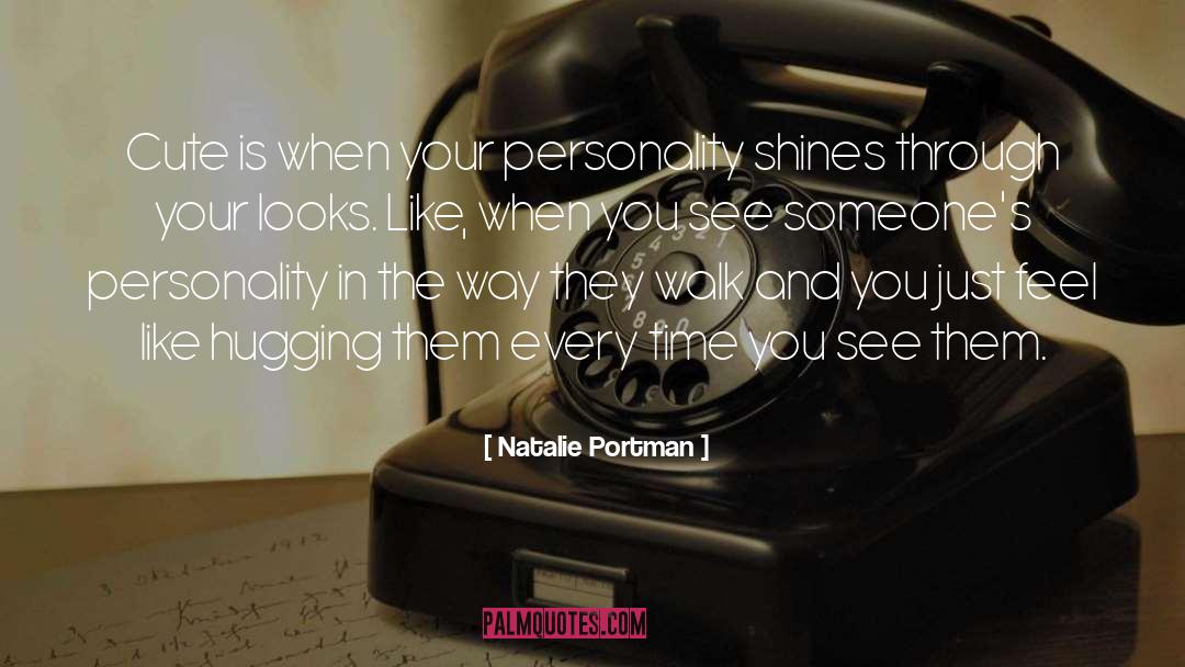 Your Personality quotes by Natalie Portman