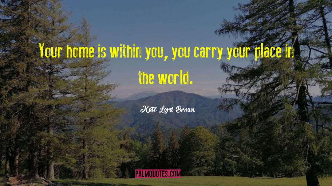 Your Place In The World quotes by Kate Lord Brown