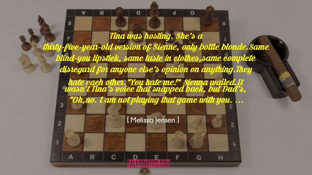 Your Playing With Fire quotes by Melissa Jensen