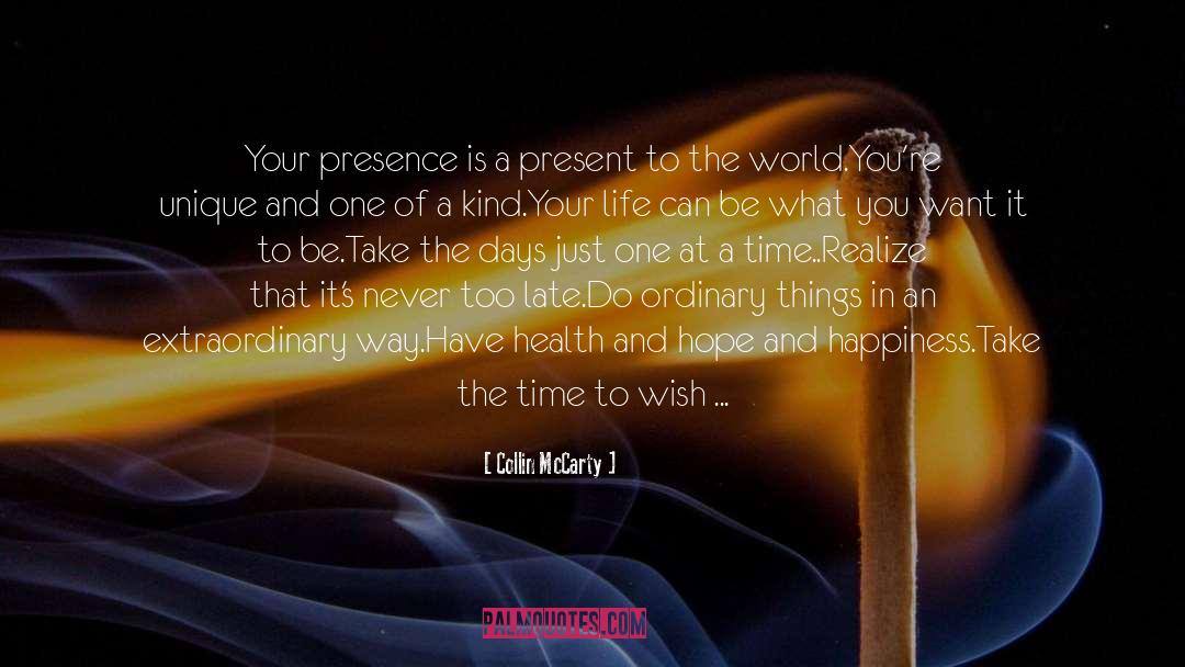 Your Presence quotes by Collin McCarty