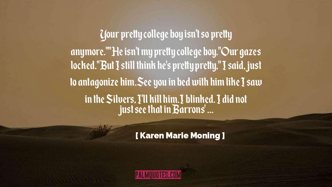 Your Pretty quotes by Karen Marie Moning