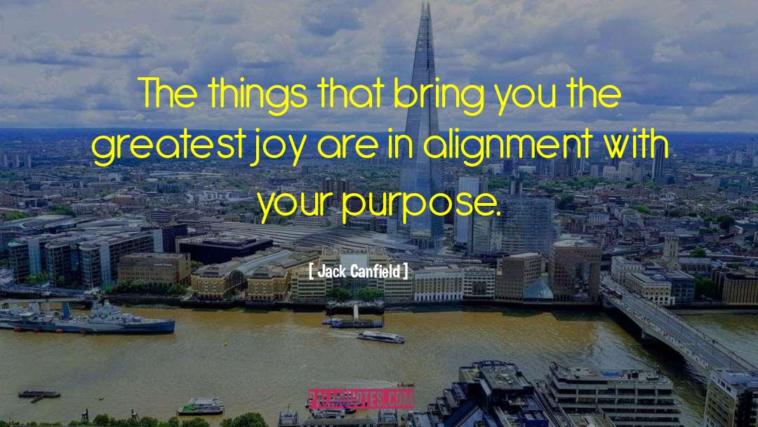 Your Purpose In Life quotes by Jack Canfield