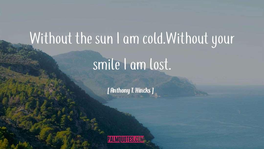 Your Smile quotes by Anthony T. Hincks