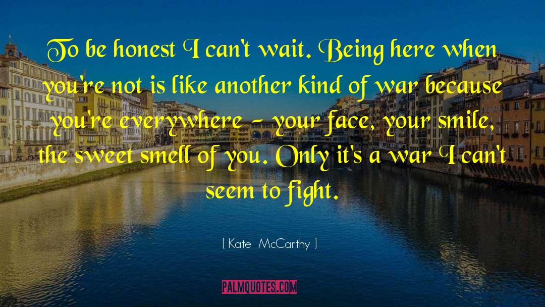 Your Smile quotes by Kate  McCarthy