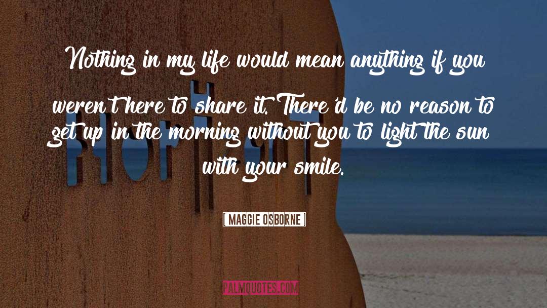 Your Smile quotes by Maggie Osborne