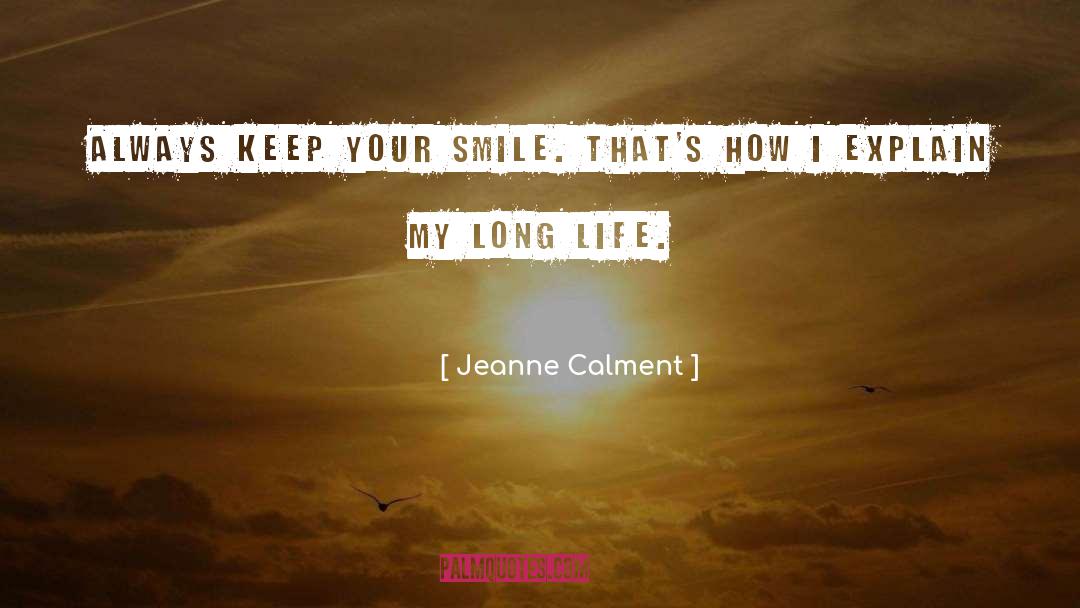 Your Smile quotes by Jeanne Calment