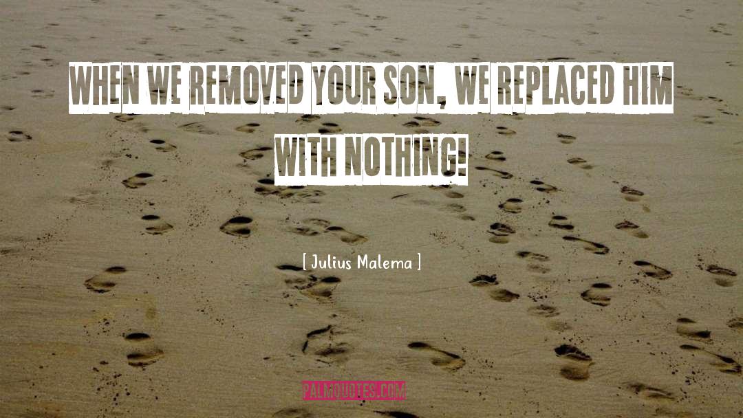 Your Son quotes by Julius Malema