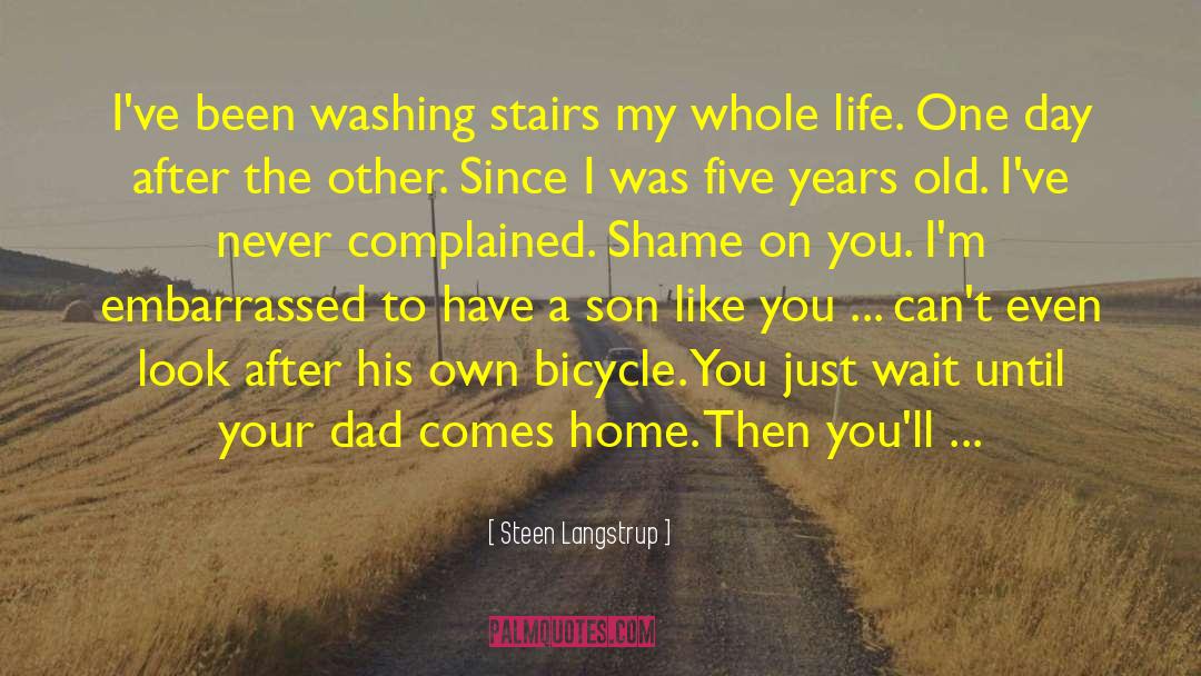 Your Son Turning 18 quotes by Steen Langstrup