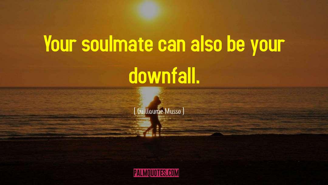 Your Soulmate quotes by Guillaume Musso