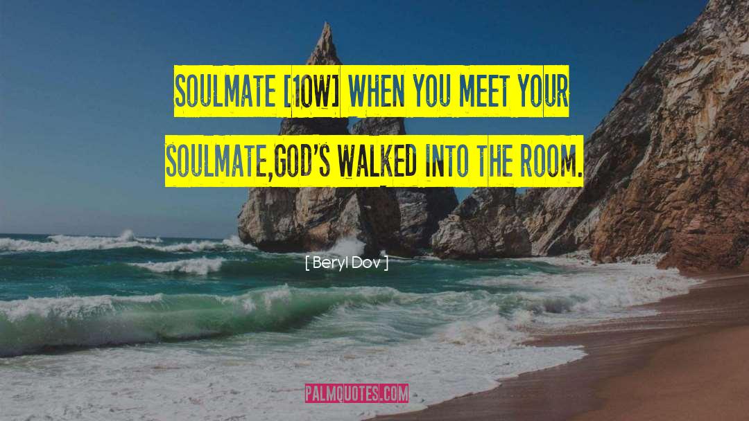 Your Soulmate quotes by Beryl Dov