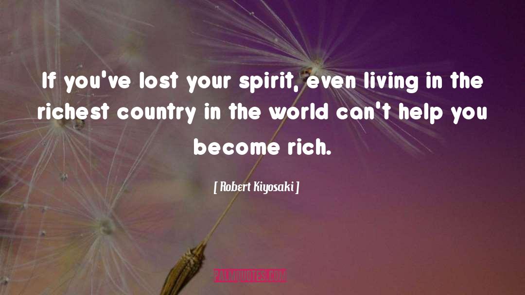 Your Spirit quotes by Robert Kiyosaki