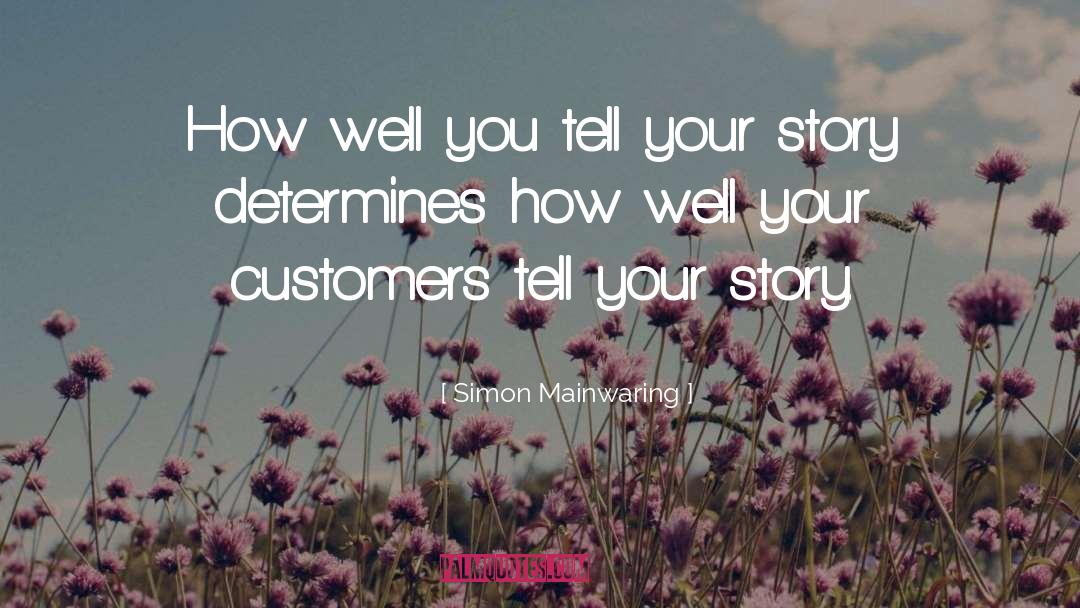 Your Story quotes by Simon Mainwaring