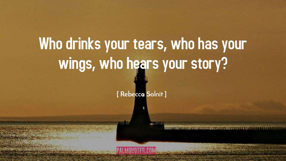 Your Story quotes by Rebecca Solnit