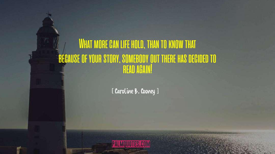 Your Story quotes by Caroline B. Cooney