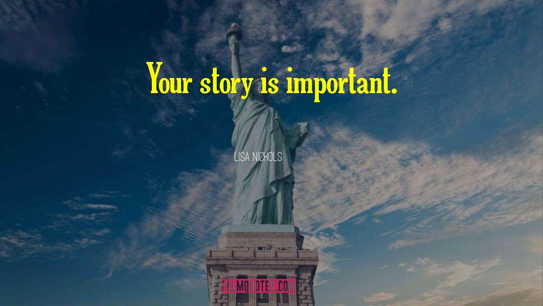 Your Story quotes by Lisa Nichols