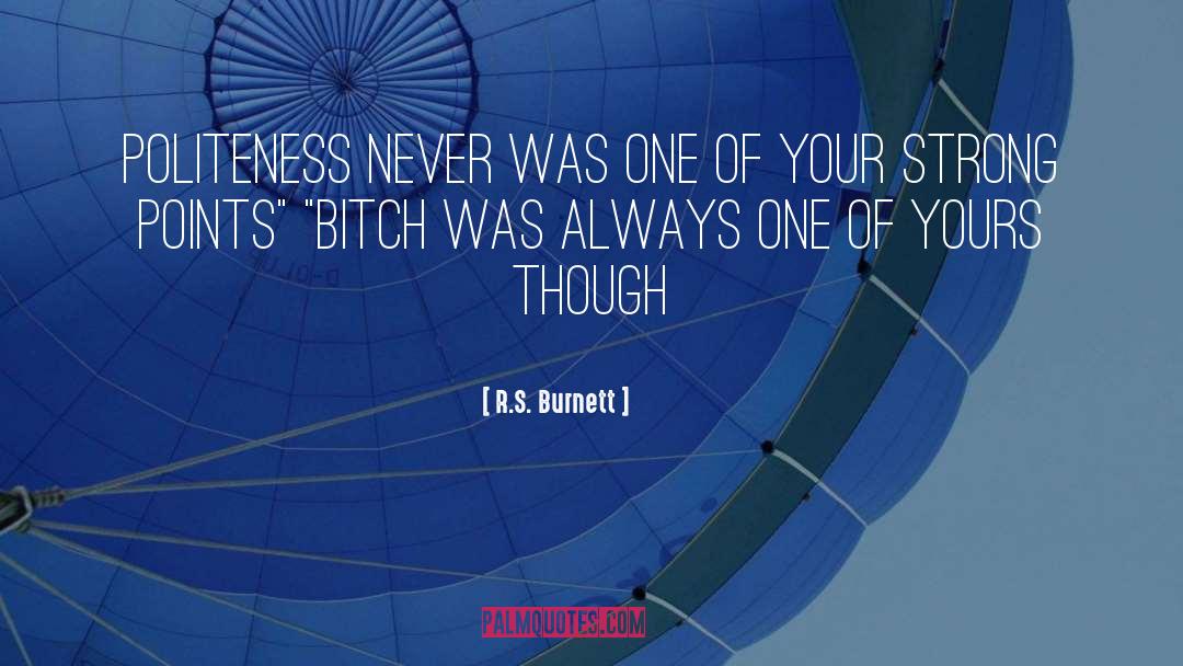 Your Strong quotes by R.S. Burnett