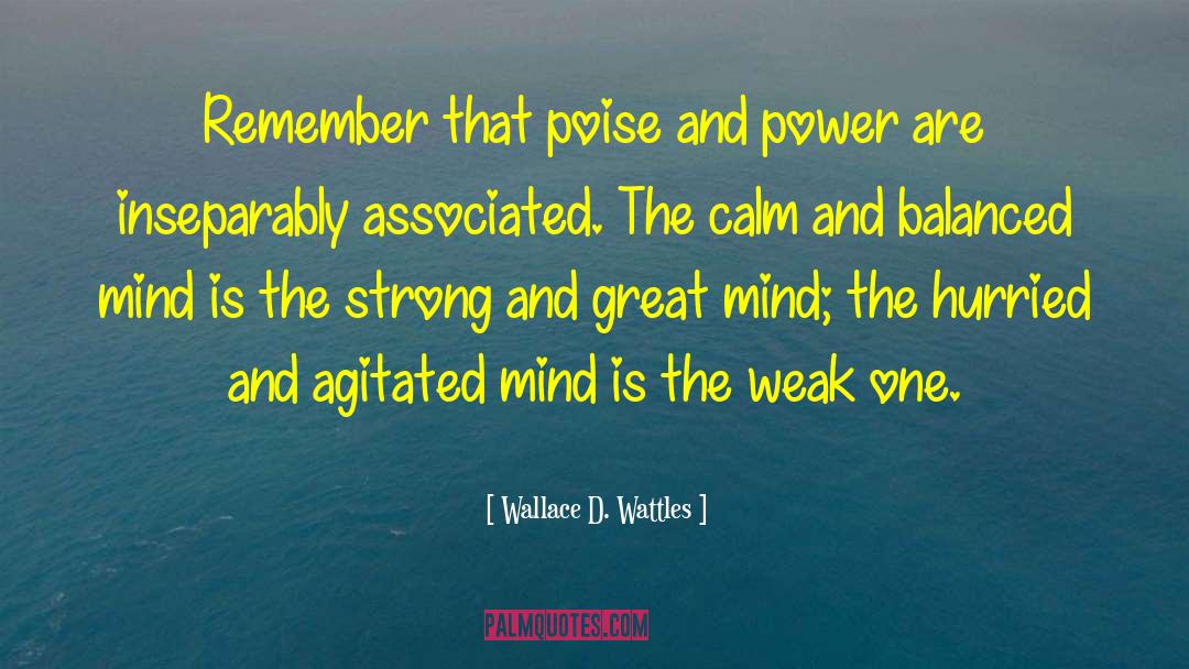 Your Strong quotes by Wallace D. Wattles