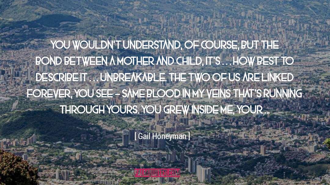 Your The Best Mother quotes by Gail Honeyman