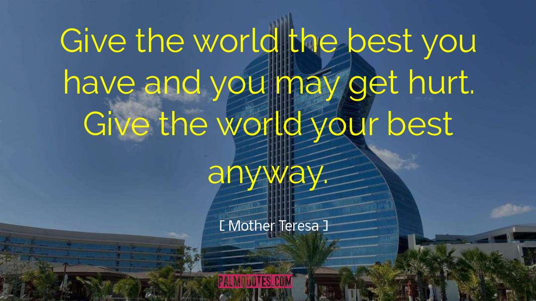 Your The Best Mother quotes by Mother Teresa