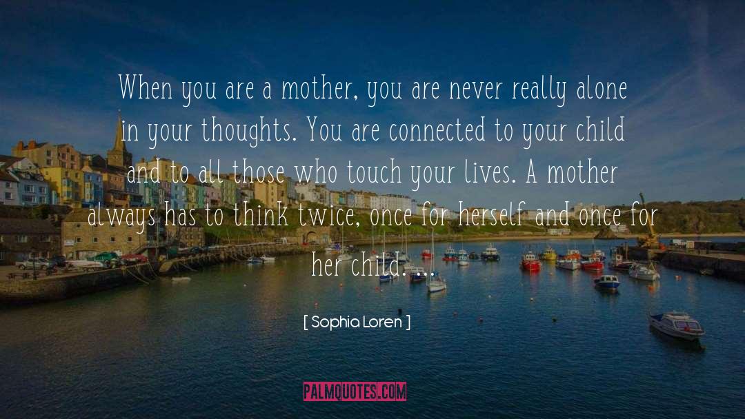 Your Thoughts Are Magnets quotes by Sophia Loren