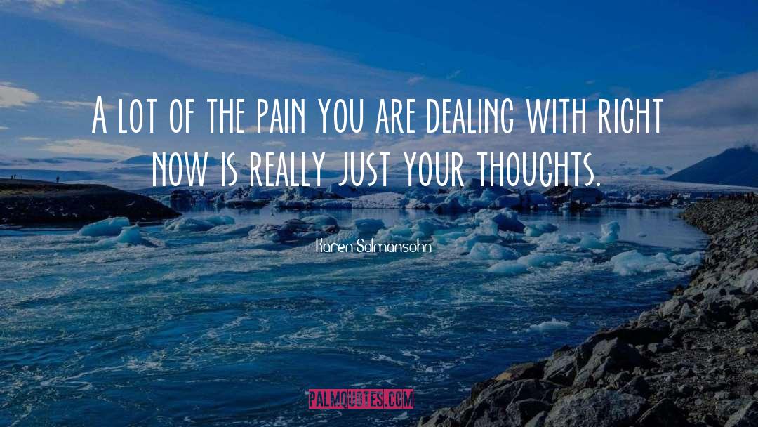 Your Thoughts quotes by Karen Salmansohn