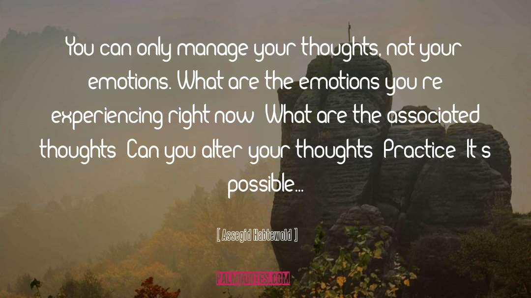 Your Thoughts quotes by Assegid Habtewold