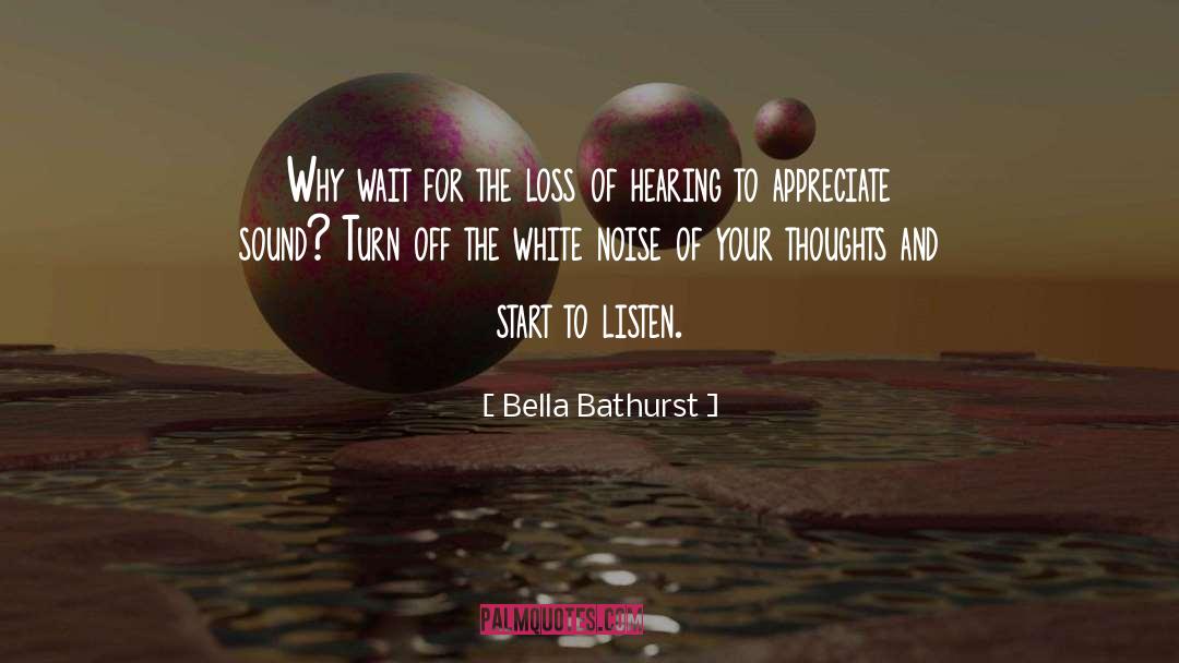 Your Thoughts quotes by Bella Bathurst