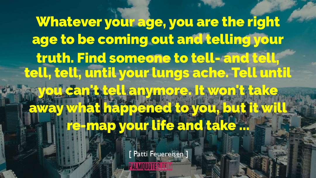 Your Truth quotes by Patti Feuereisen