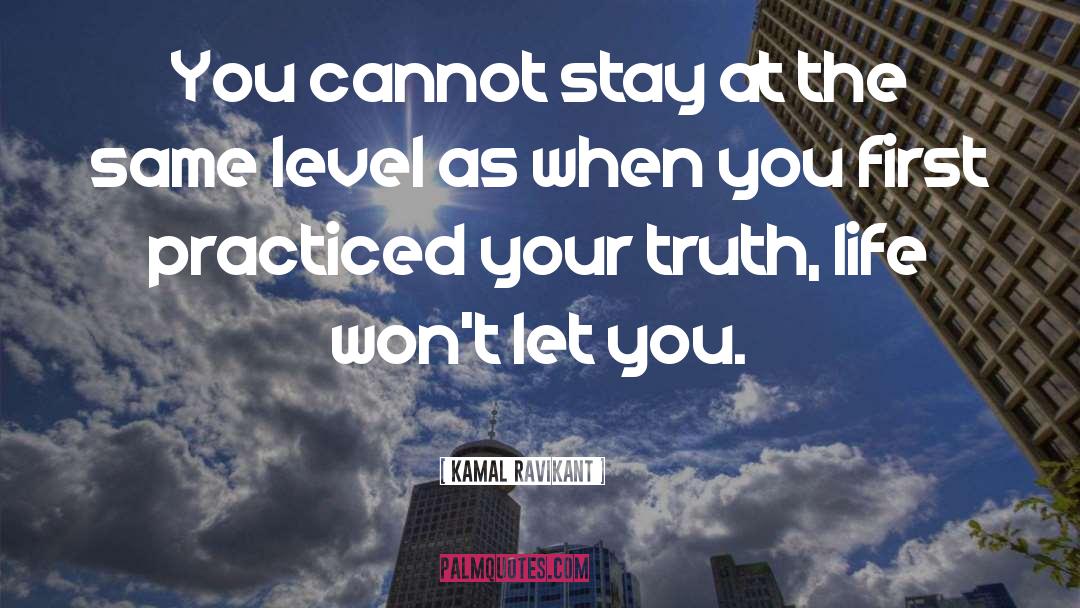 Your Truth quotes by Kamal Ravikant