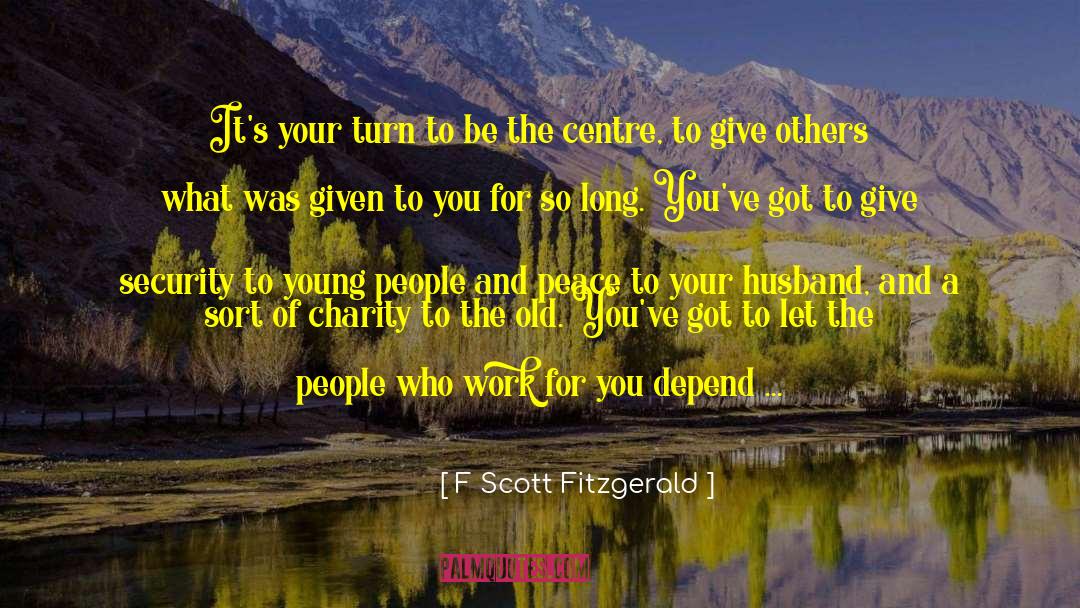 Your Turn quotes by F Scott Fitzgerald
