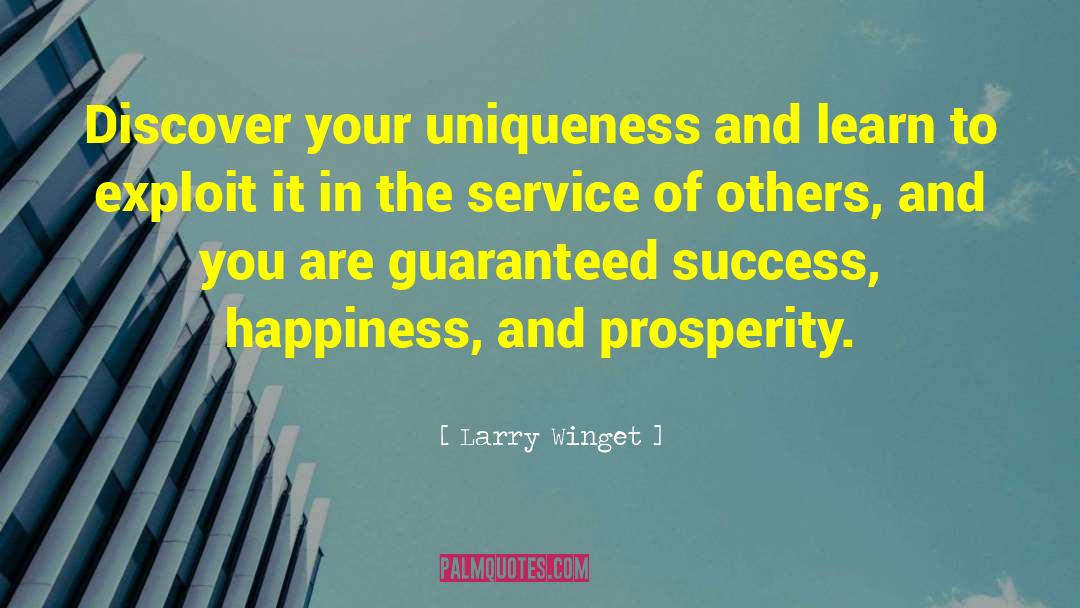 Your Uniqueness quotes by Larry Winget