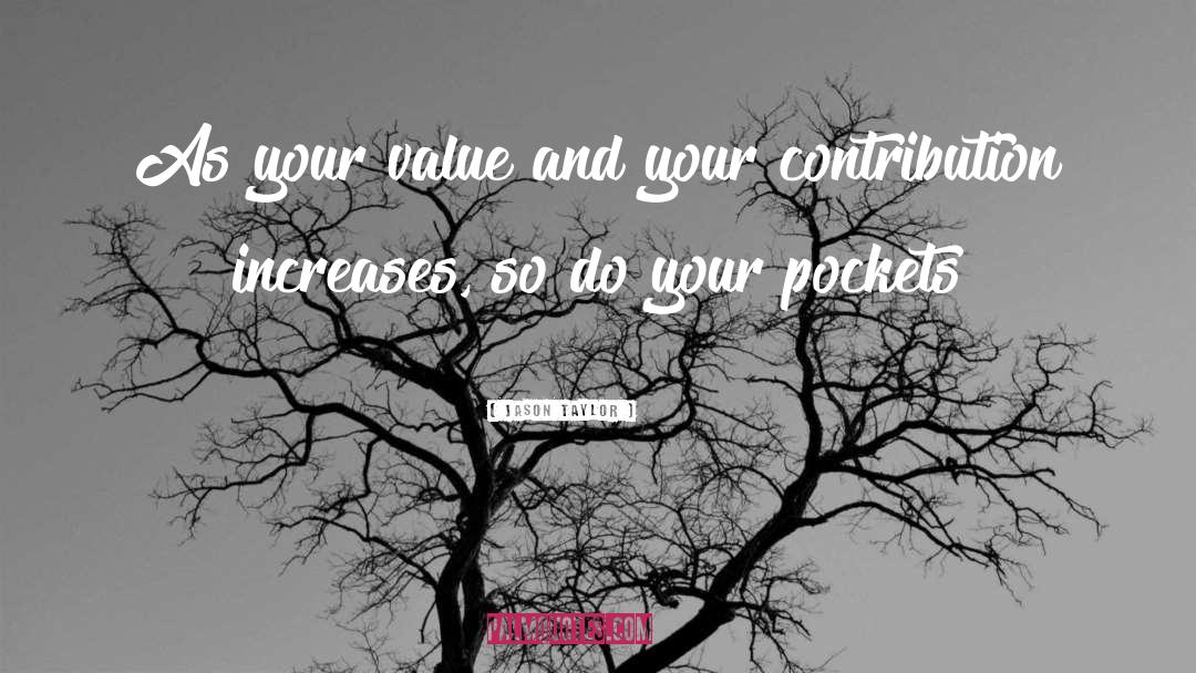 Your Value quotes by Jason Taylor