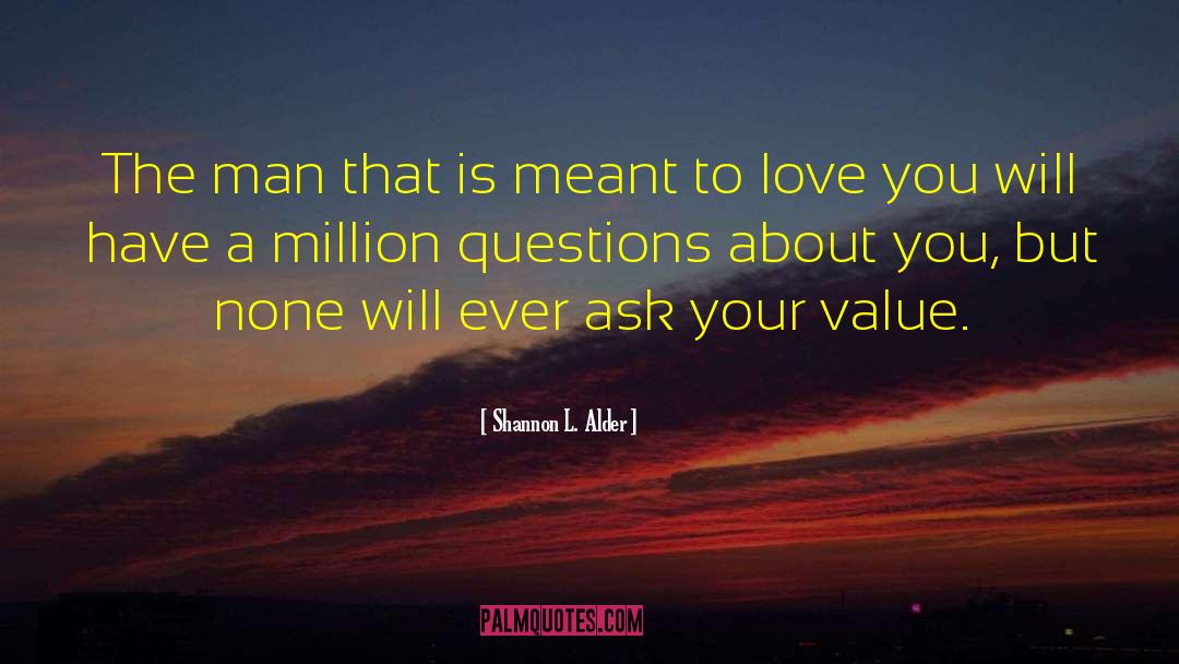 Your Value quotes by Shannon L. Alder