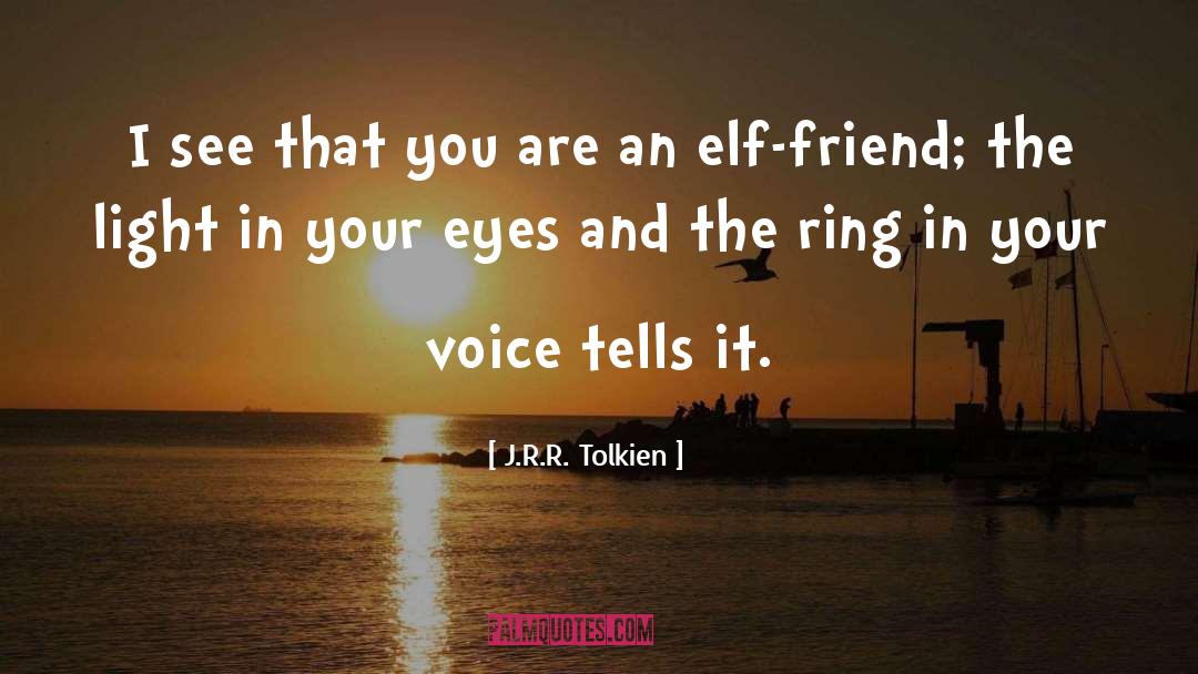 Your Voice quotes by J.R.R. Tolkien