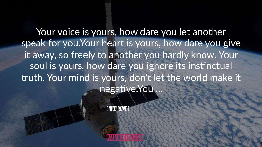 Your Voice quotes by Nikki Rowe