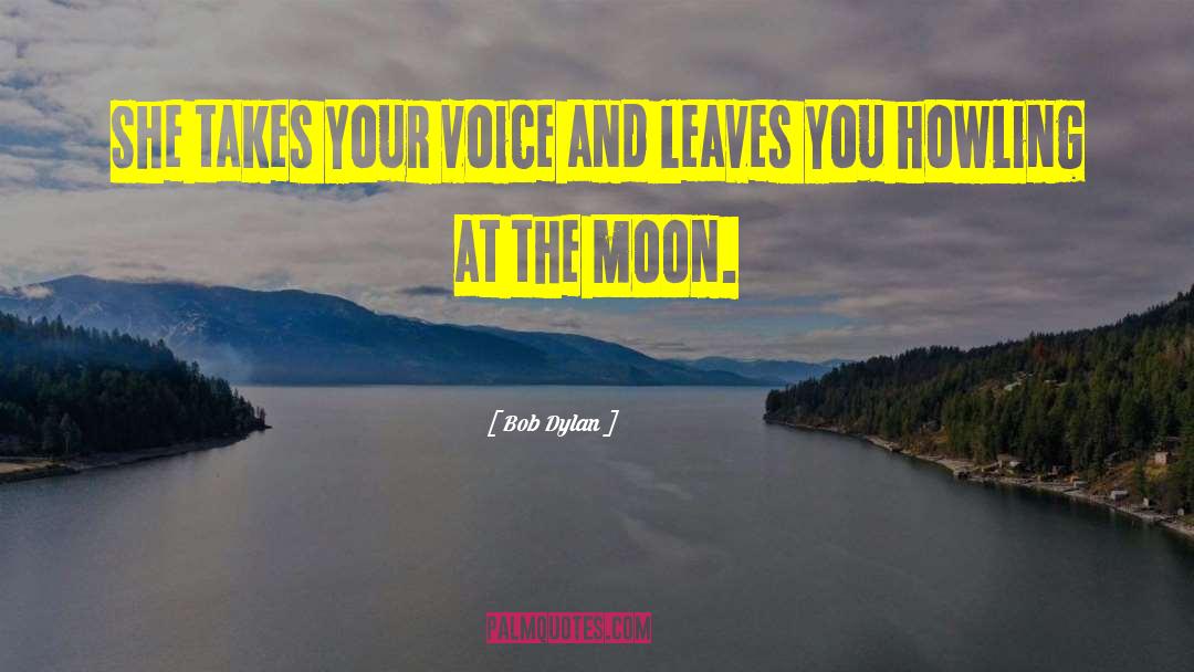 Your Voice quotes by Bob Dylan