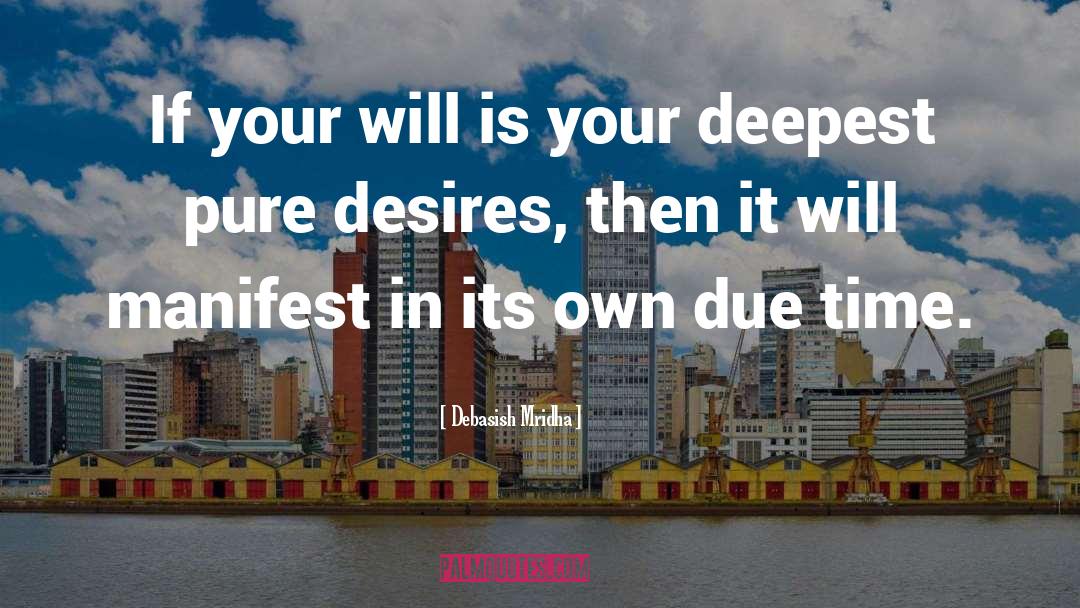 Your Will quotes by Debasish Mridha