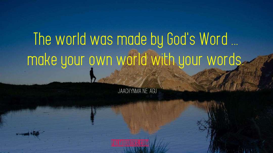 Your Words quotes by Jaachynma N.E. Agu