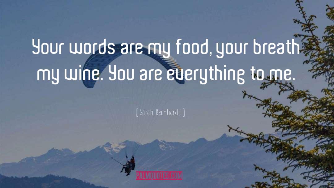 Your Words quotes by Sarah Bernhardt