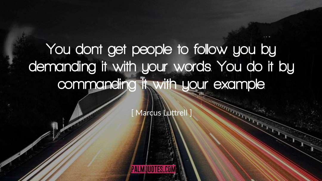 Your Words quotes by Marcus Luttrell