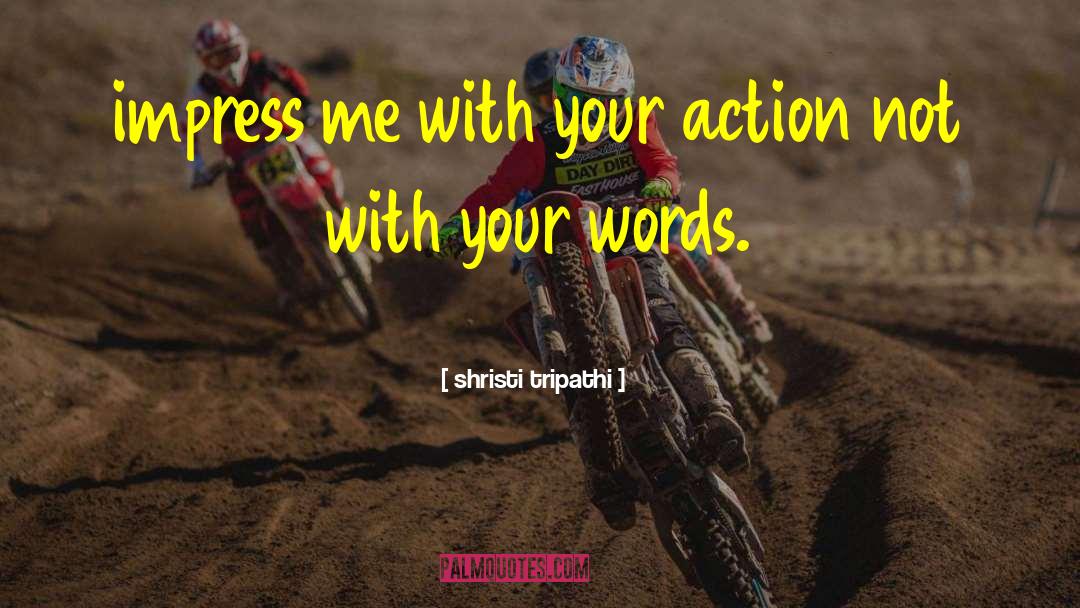 Your Words quotes by Shristi Tripathi