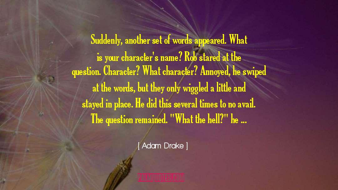 Your Words Reflect Your Character quotes by Adam Drake