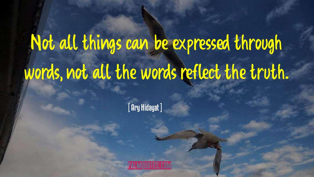 Your Words Reflect Your Character quotes by Ary Hidayat