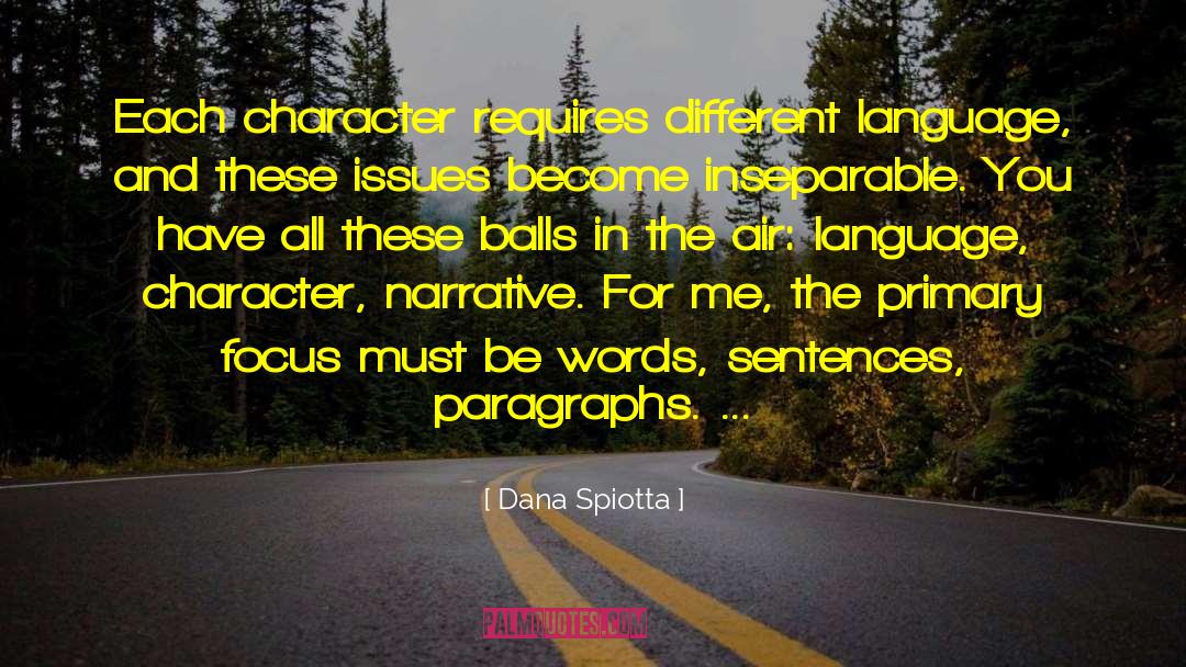 Your Words Reflect Your Character quotes by Dana Spiotta