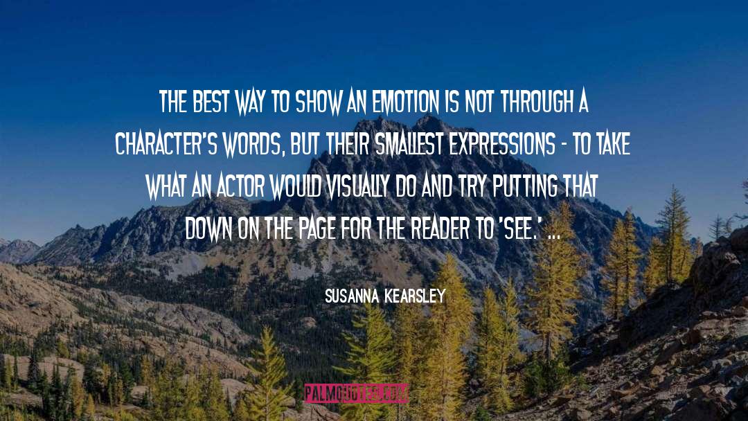 Your Words Reflect Your Character quotes by Susanna Kearsley