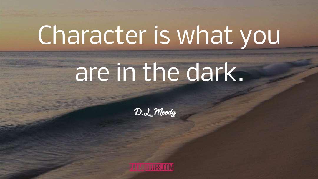 Your Words Reflect Your Character quotes by D.L. Moody