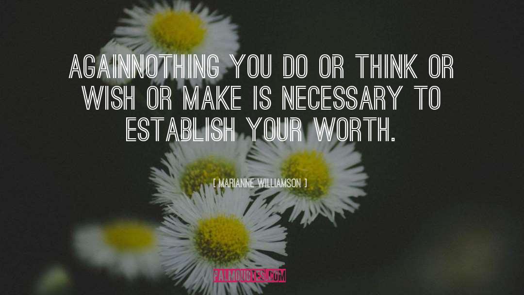 Your Worth quotes by Marianne Williamson