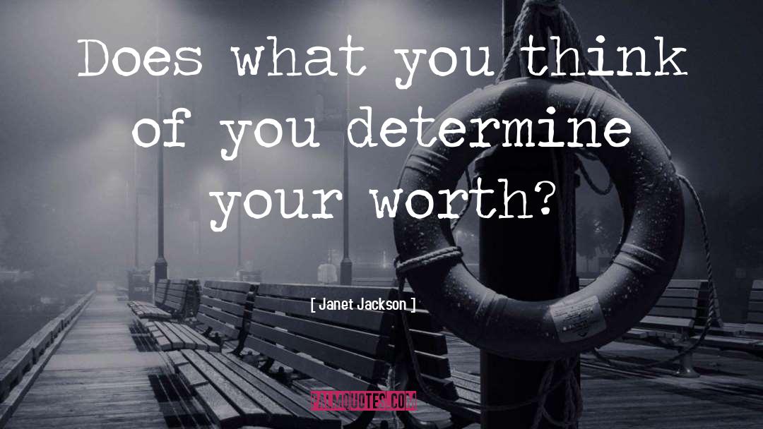Your Worth quotes by Janet Jackson